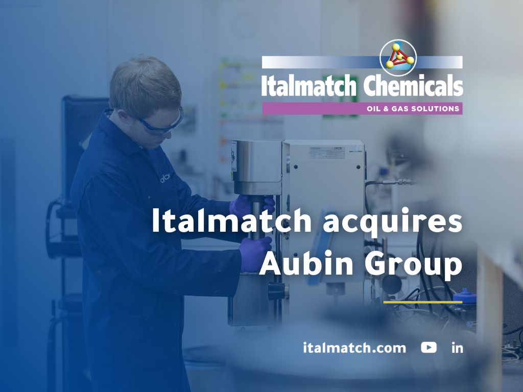 Italmatch Chemicals Aubin Group acquisition_Oil & Gas